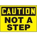 Accuform Accuform Caution Sign, Not A Step, 10inW x 7inH, Plastic MSTF647VP